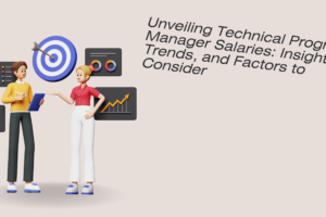 Unveiling Technical Program Manager Salaries: Insights, Trends, and Factors to Consider Unveiling Technical Program Manager Salaries: Insights, Trends, and Factors to Consider